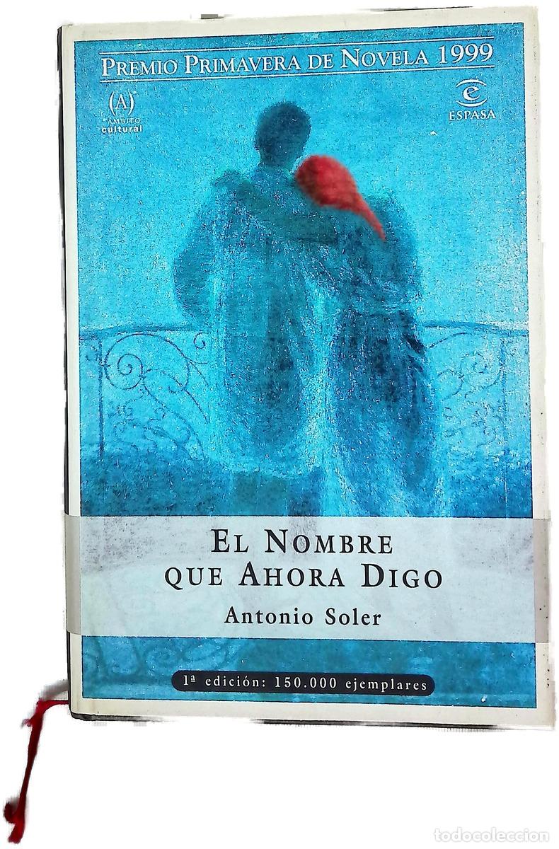 Livros em segunda m&atilde;o: El nombre que ahora digo - Soler, Antonio