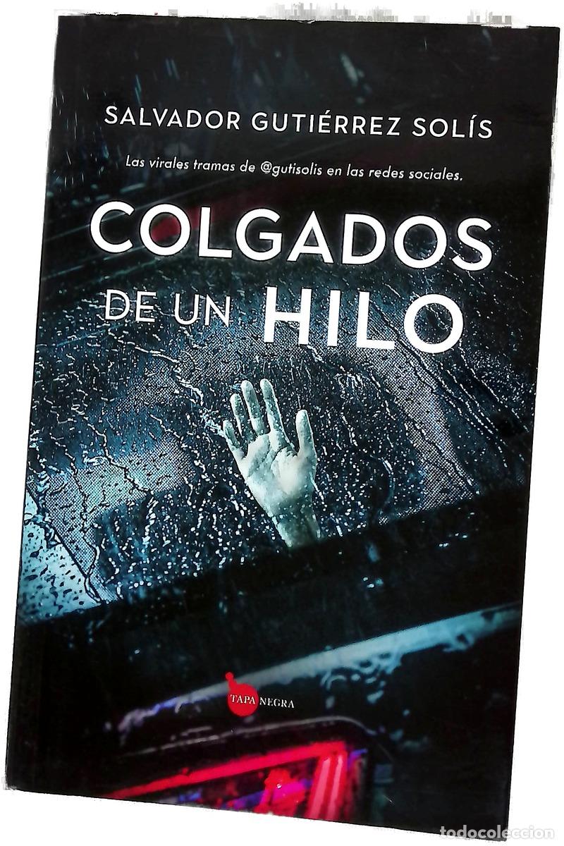 books: Colgados de un hilo - Guti&eacute;rrez Sol&iacute;s, Salvador