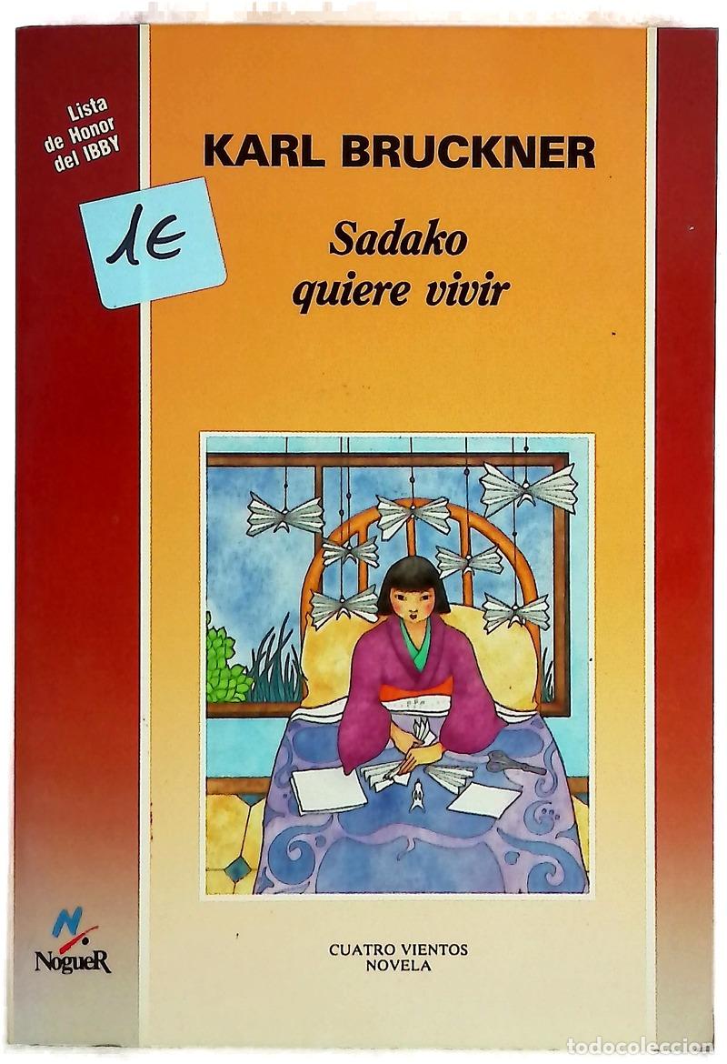 Libri di seconda mano: Sadako quiere vivir - Bruckner, Karl; P&eacute;rez Varas, Feliciano; Fern&aacute;ndez Casta&ntilde;o, Mar&iacute;a Jes&uacute;s