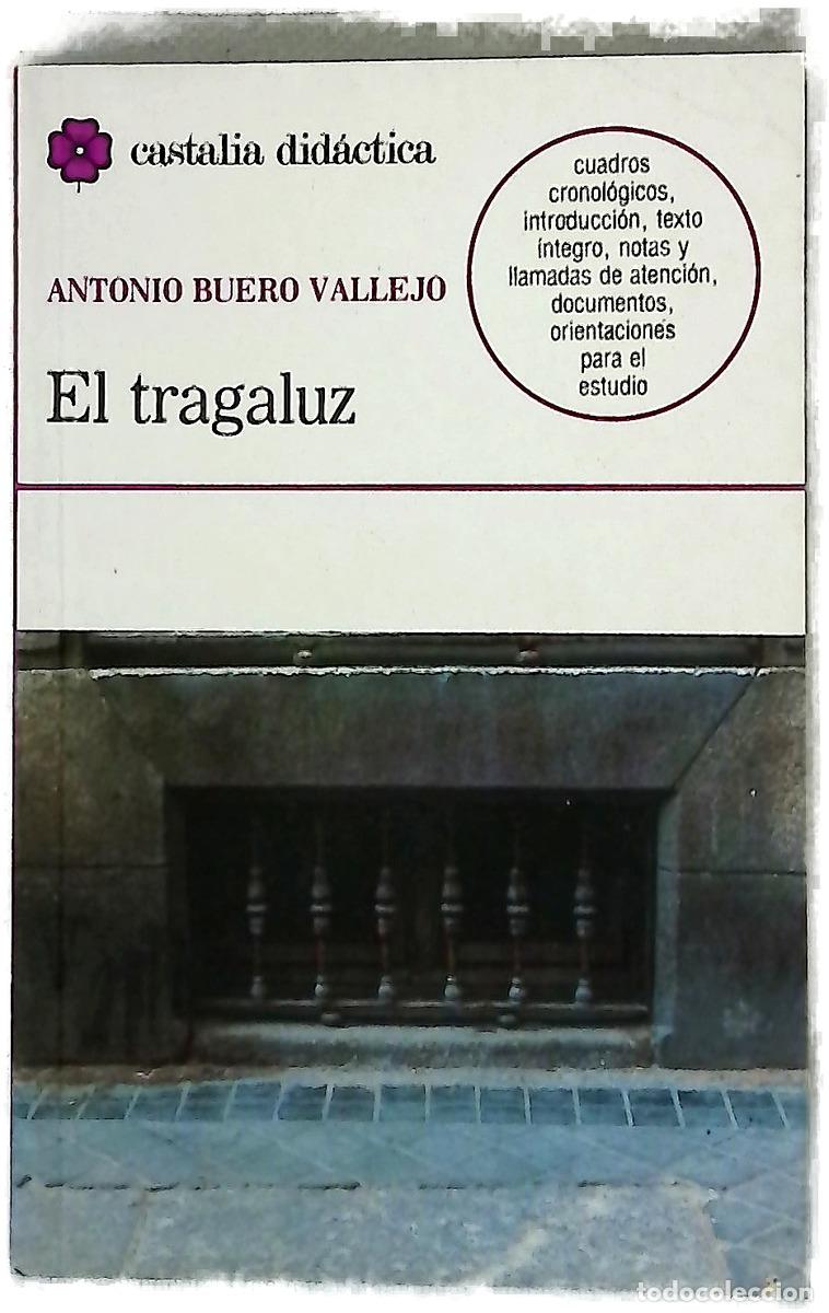 Libri di seconda mano: El tragaluz - Buero Vallejo, Antonio; Garc&iacute;a Barrientos, Jos&eacute; Luis