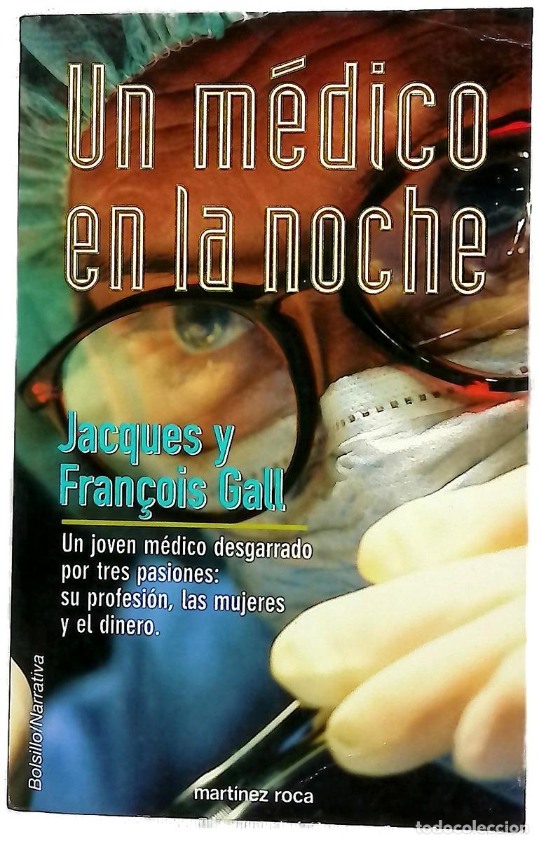 Libri di seconda mano: Un m&eacute;dico en la noche - Gall, Jacques