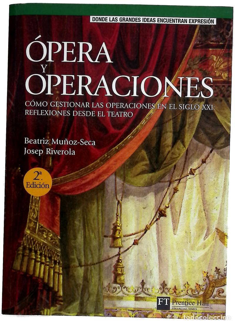 books: &Oacute;pera y operaciones : c&oacute;mo gestionar las operaciones en el siglo XXI : reflexiones desde el teatro