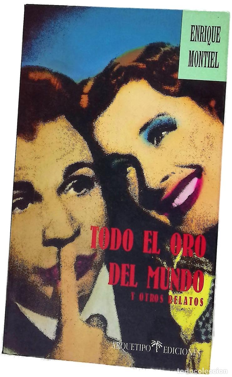 B&uuml;cher: Todo el oro del mundo - Montiel, Enrique