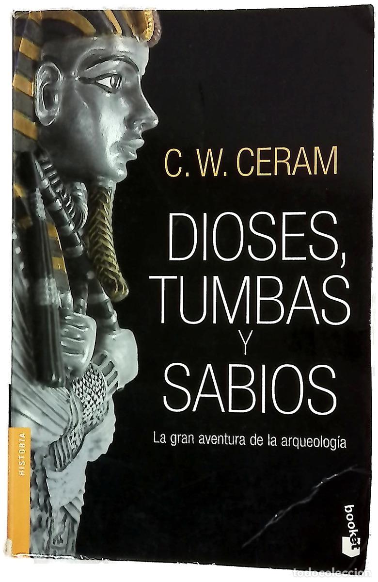 B&uuml;cher: Dioses, tumbas y sabios - Ceram, C. W