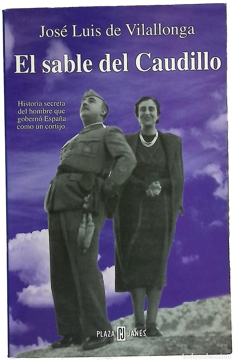 Libros: El sable del Caudillo - Vilallonga, Jos&eacute; Luis de - Foto 1
