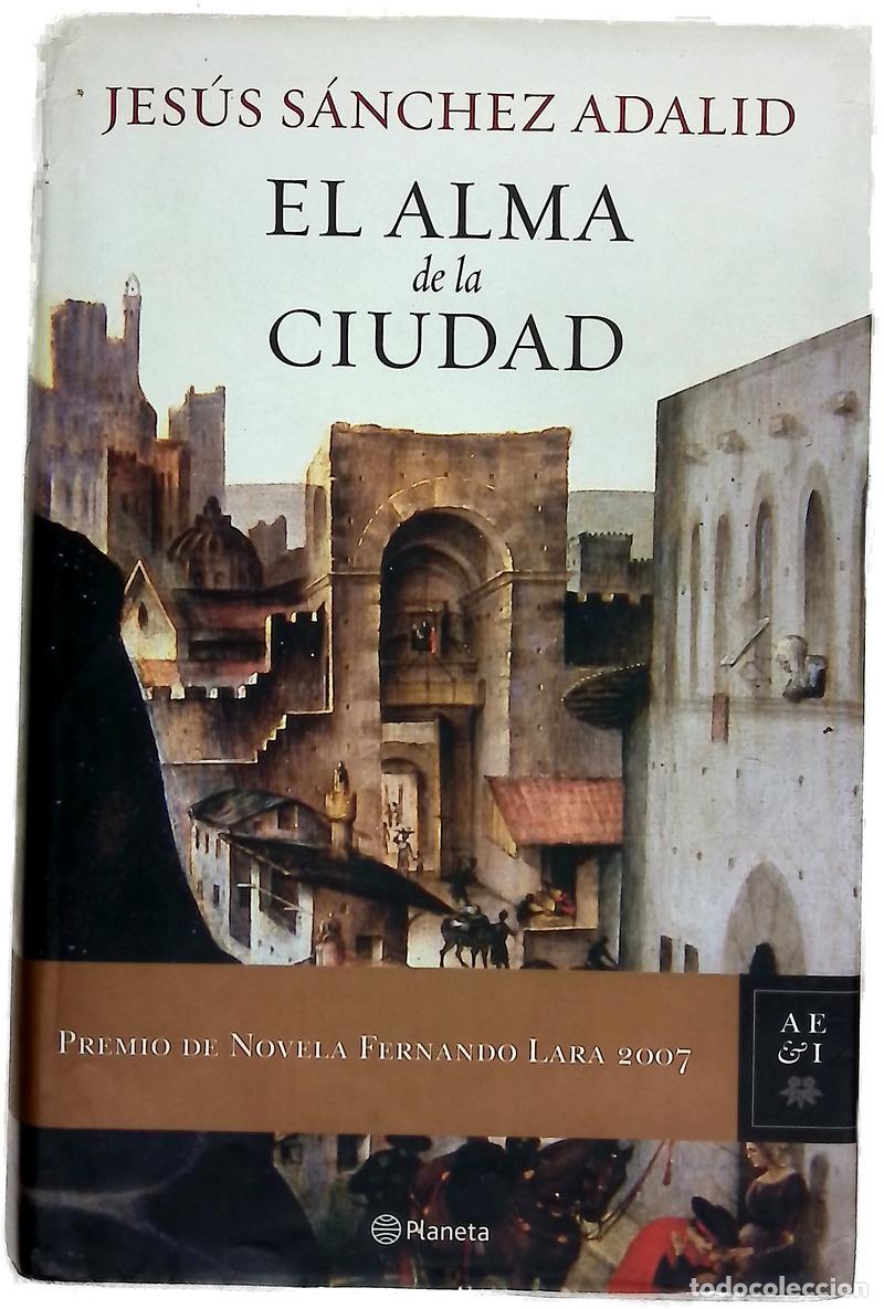 Libros: El alma de la ciudad - S&aacute;nchez Adalid, Jes&uacute;s