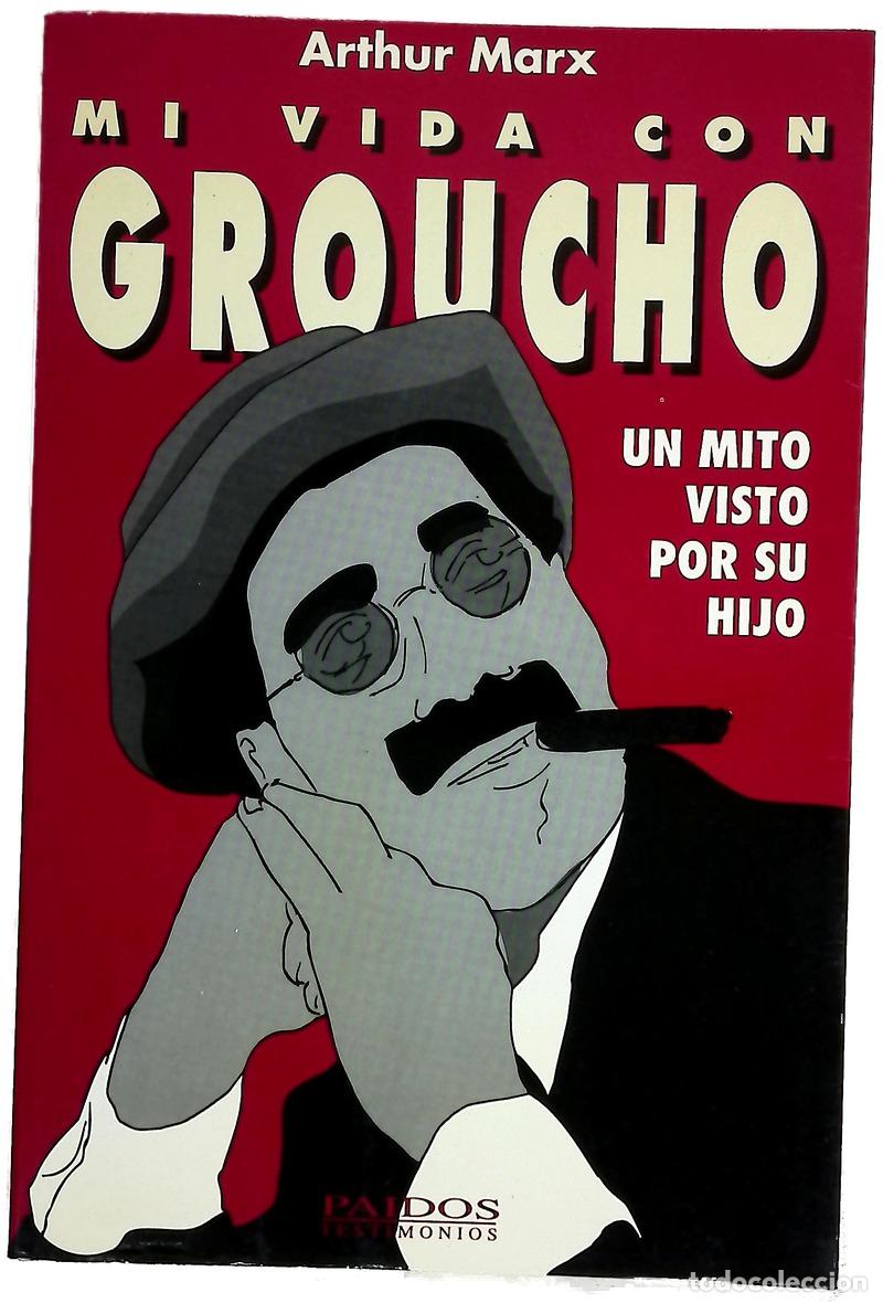 Libros: Mi vida con Groucho un mito visto por su hijo