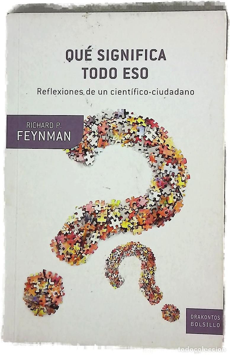 Libros: Qu&eacute; significa todo eso reflexiones de un cient&iacute;fico-ciudadano