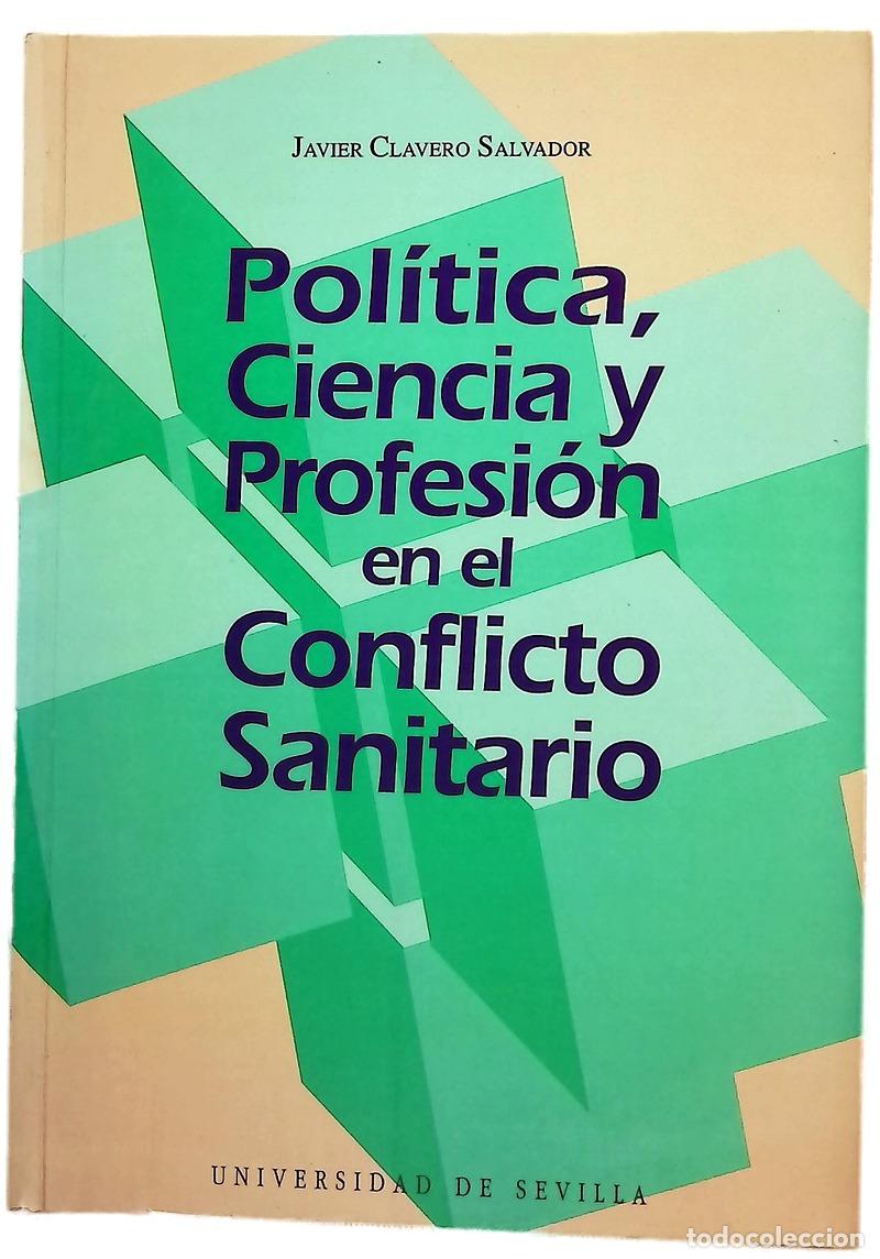 Livres: Pol&iacute;tica, ciencia y profesi&oacute;n en el conflicto sanitario