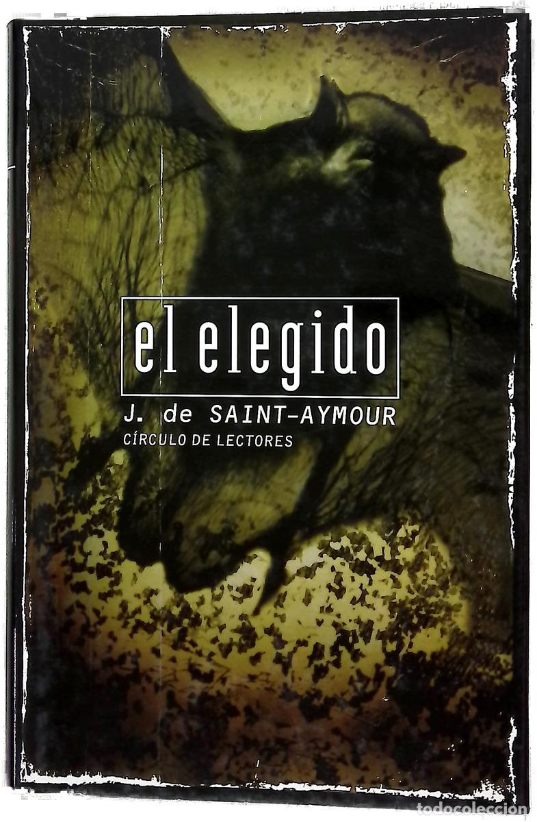 Livres: El elegido - Saint-Aymour, Joaqu&iacute;n de