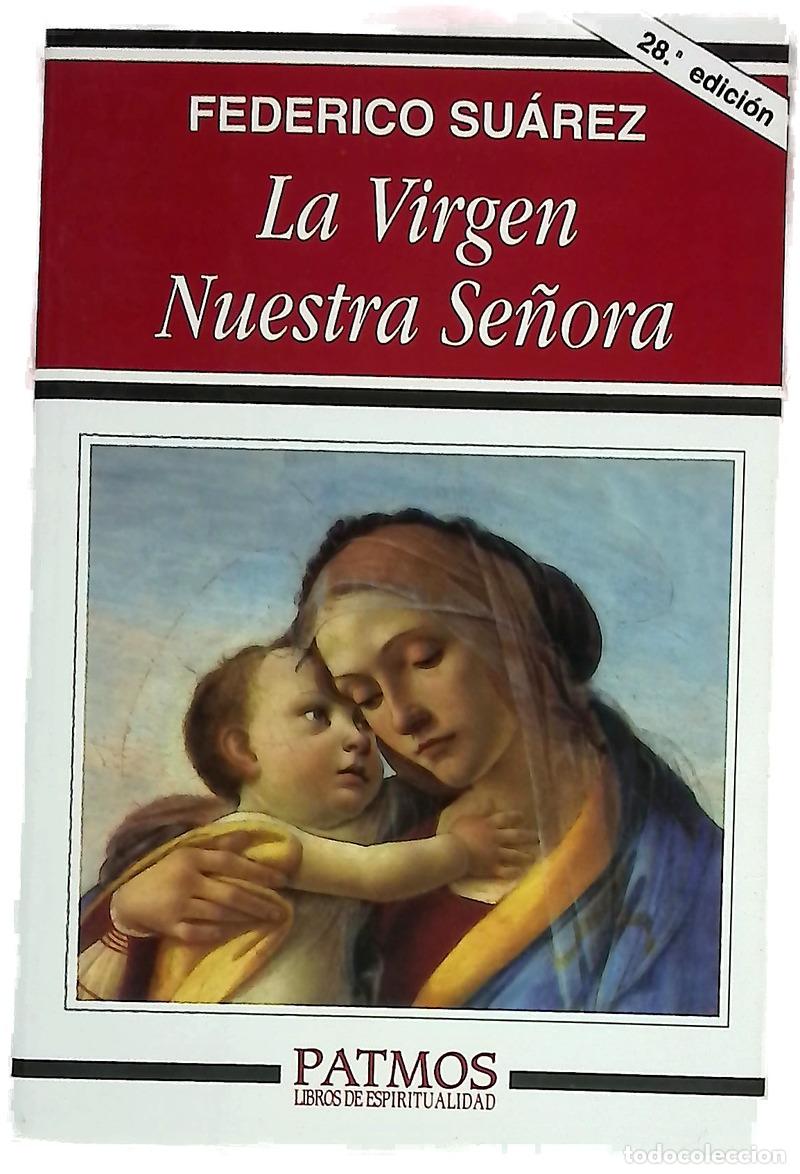 Libros: La Virgen Nuestra Se&ntilde;ora - Su&aacute;rez, Federico