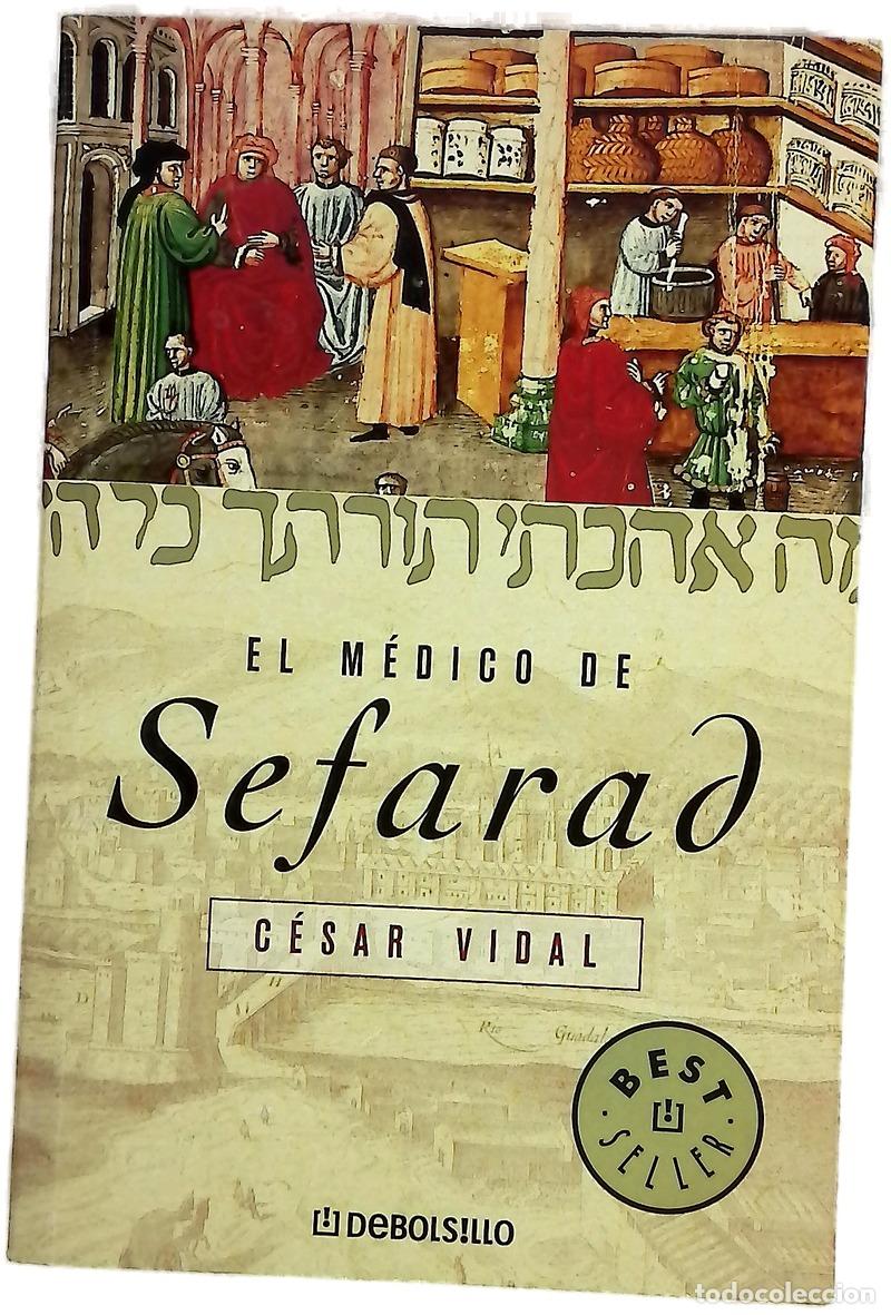 Libros: El m&eacute;dico de Sefarad - Vidal, C&eacute;sar