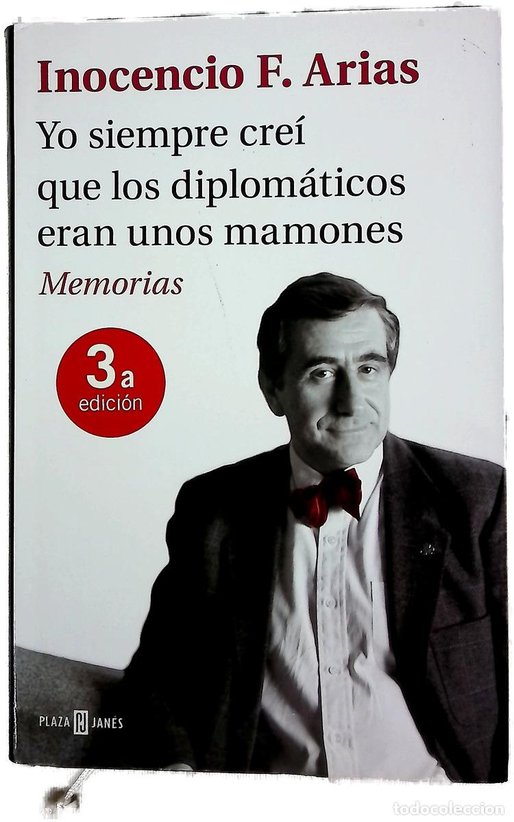 Libros: Yo siempre cre&iacute; que los diplom&aacute;ticos eran unos mamones : memorias
