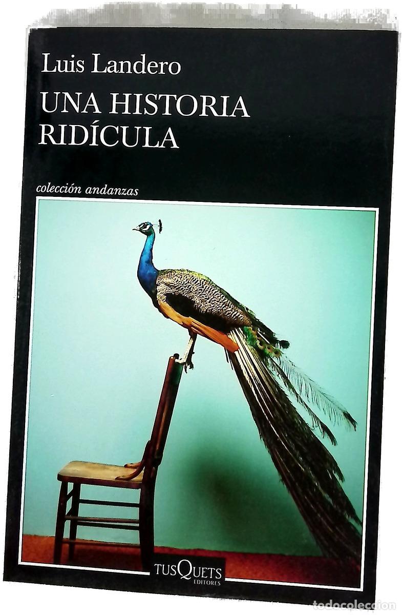 Libros: Una historia rid&iacute;cula - Landero, Luis