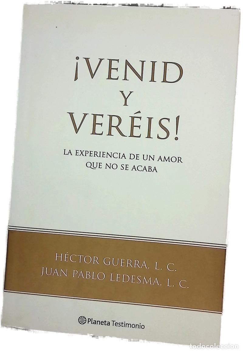 Libri di seconda mano: &iexcl;Venid y ver&eacute;is! la experiencia de un amor que no se acaba