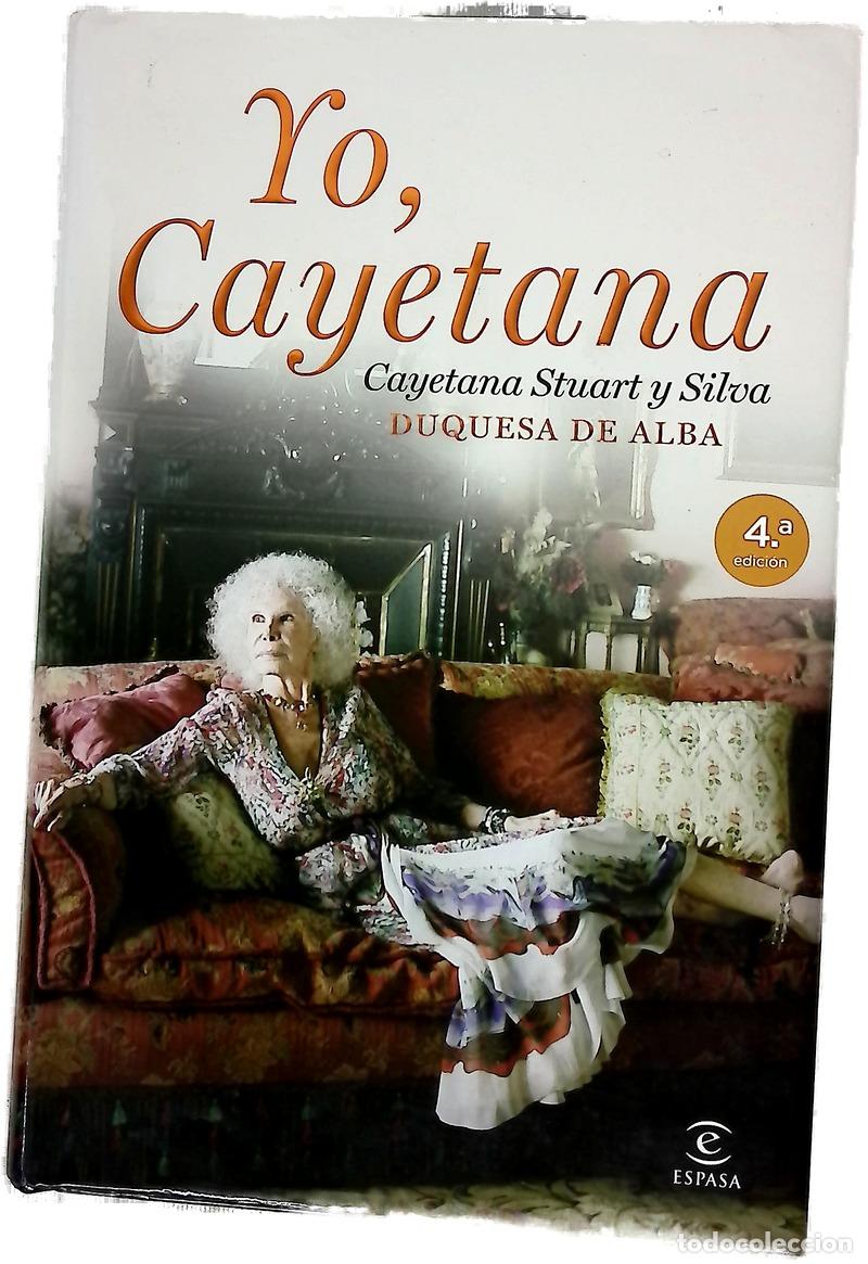 Libri di seconda mano: Yo, Cayetana - Alba, Cayetana Stuart y Silva