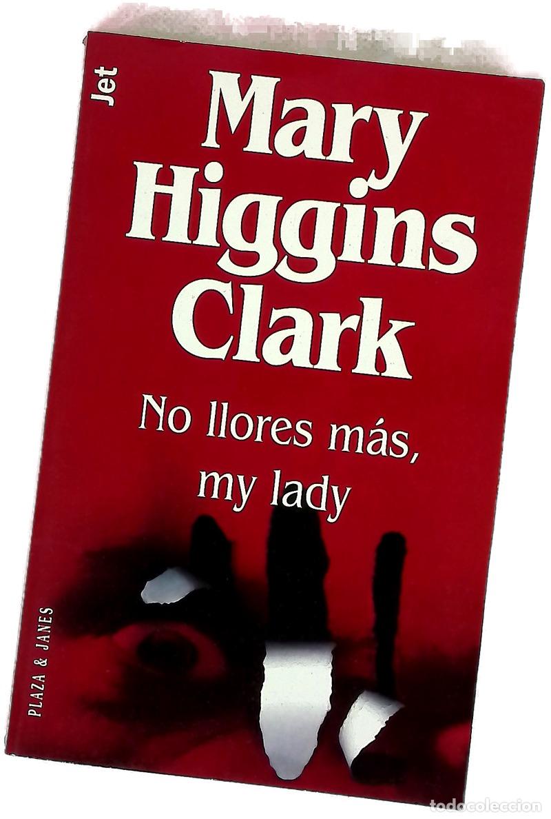 Libros: No llores m&aacute;s, my lady - Clark, Mary Higgins; Ferrari, Claudia