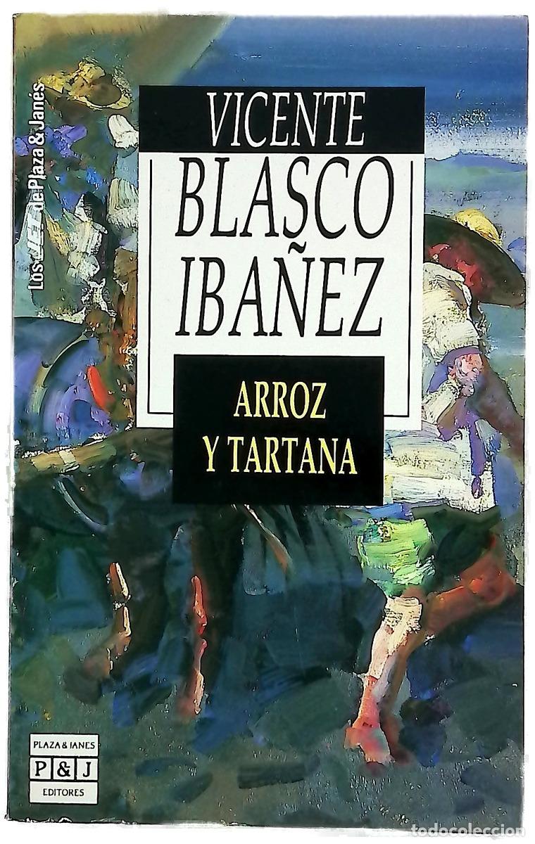 Libros: Arroz y tartana - Blasco Ib&aacute;&ntilde;ez, Vicente