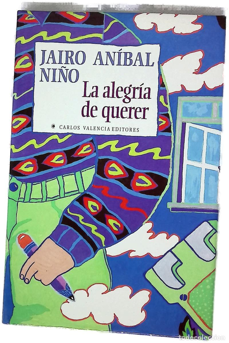 Libros: La alegr&iacute;a de querer - An&iacute;abla Ni&ntilde;o, Jairo