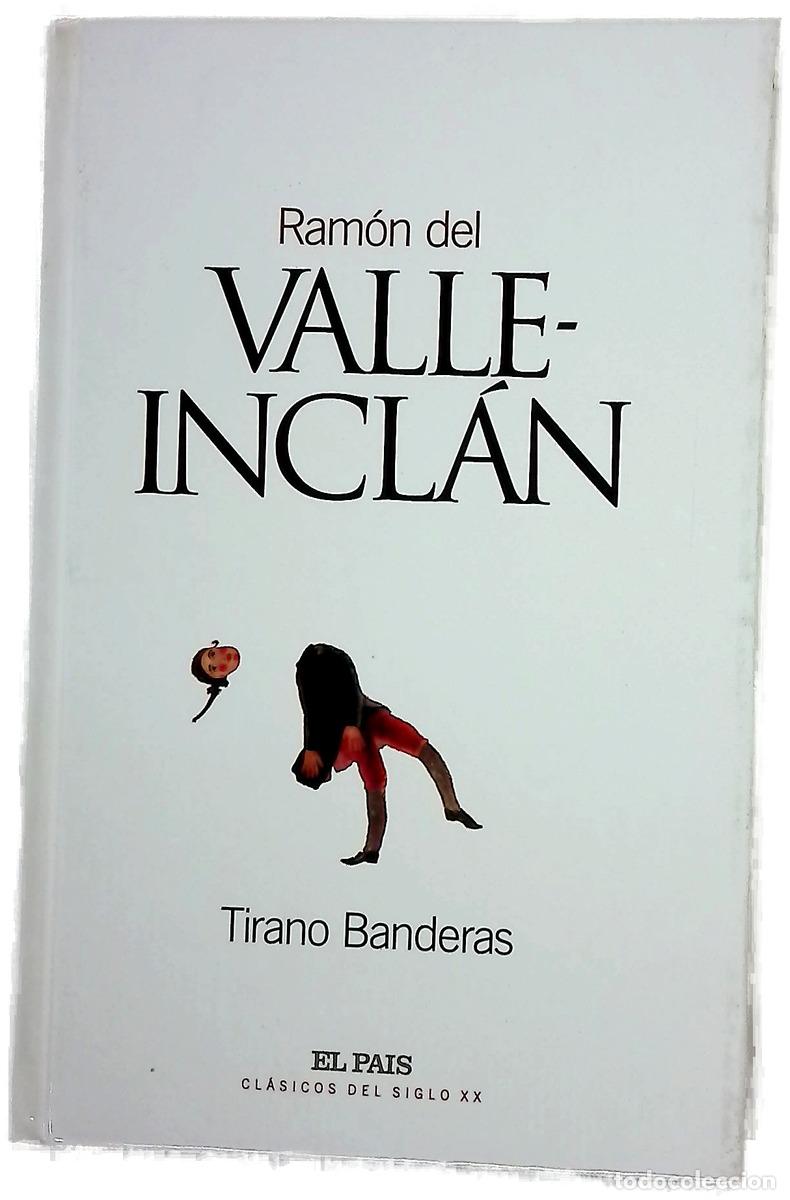 Libros: Tirano Banderas novela de tierra caliente