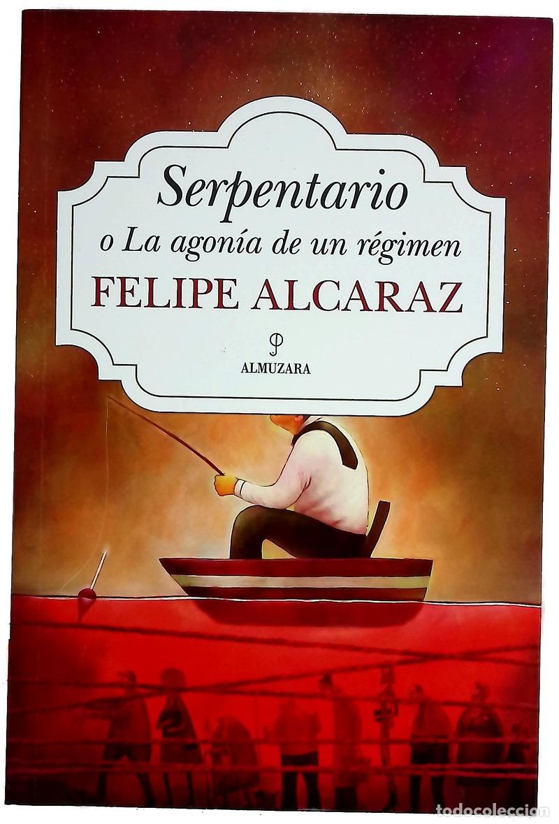 Libros: Serpentario o La agon&iacute;a de un r&eacute;gimen