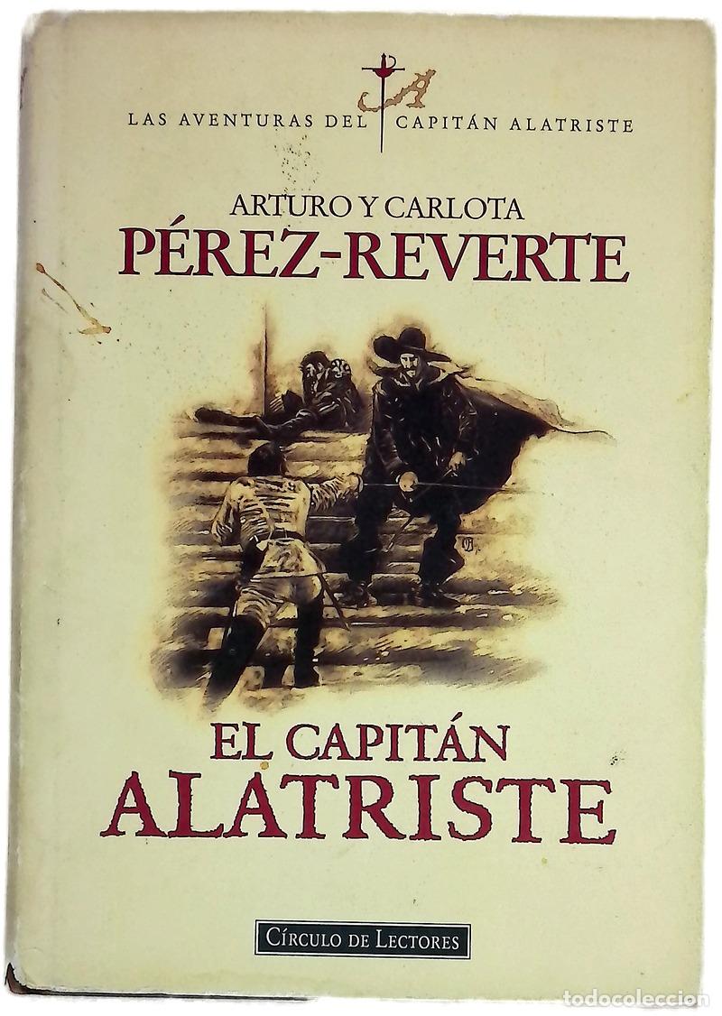 Libros: El capit&aacute;n Alatriste - P&eacute;rez-Reverte, Arturo; P&eacute;rez-Reverte, Carlota