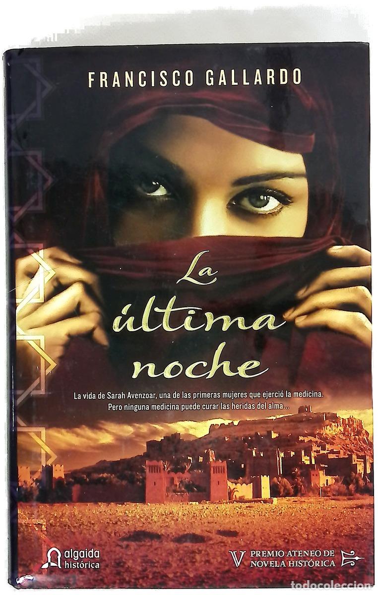 Libros: La &uacute;ltima noche - Gallardo, Francisco