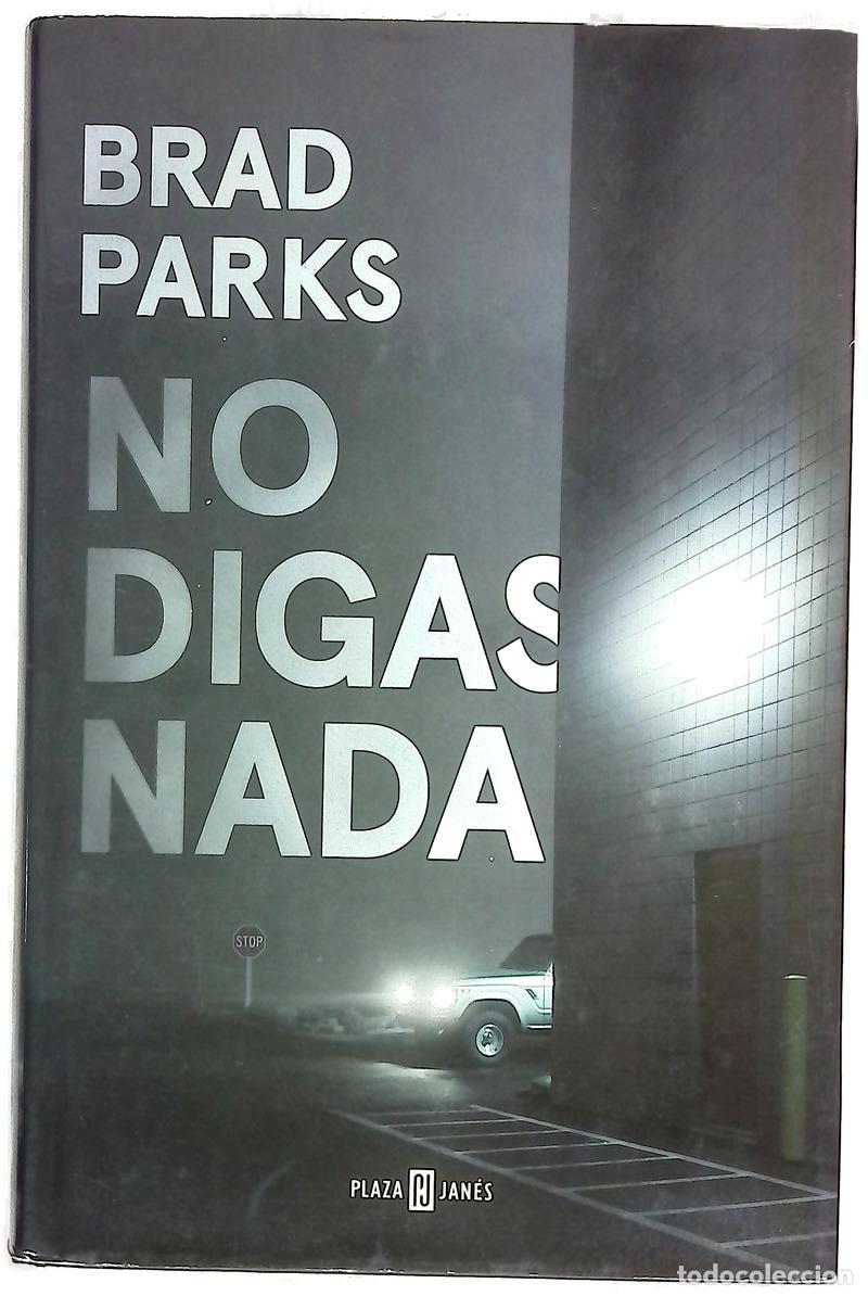 Libros: No digas nada - Parks, Brad; S&aacute;nchez D&iacute;ez, Ana Isabel
