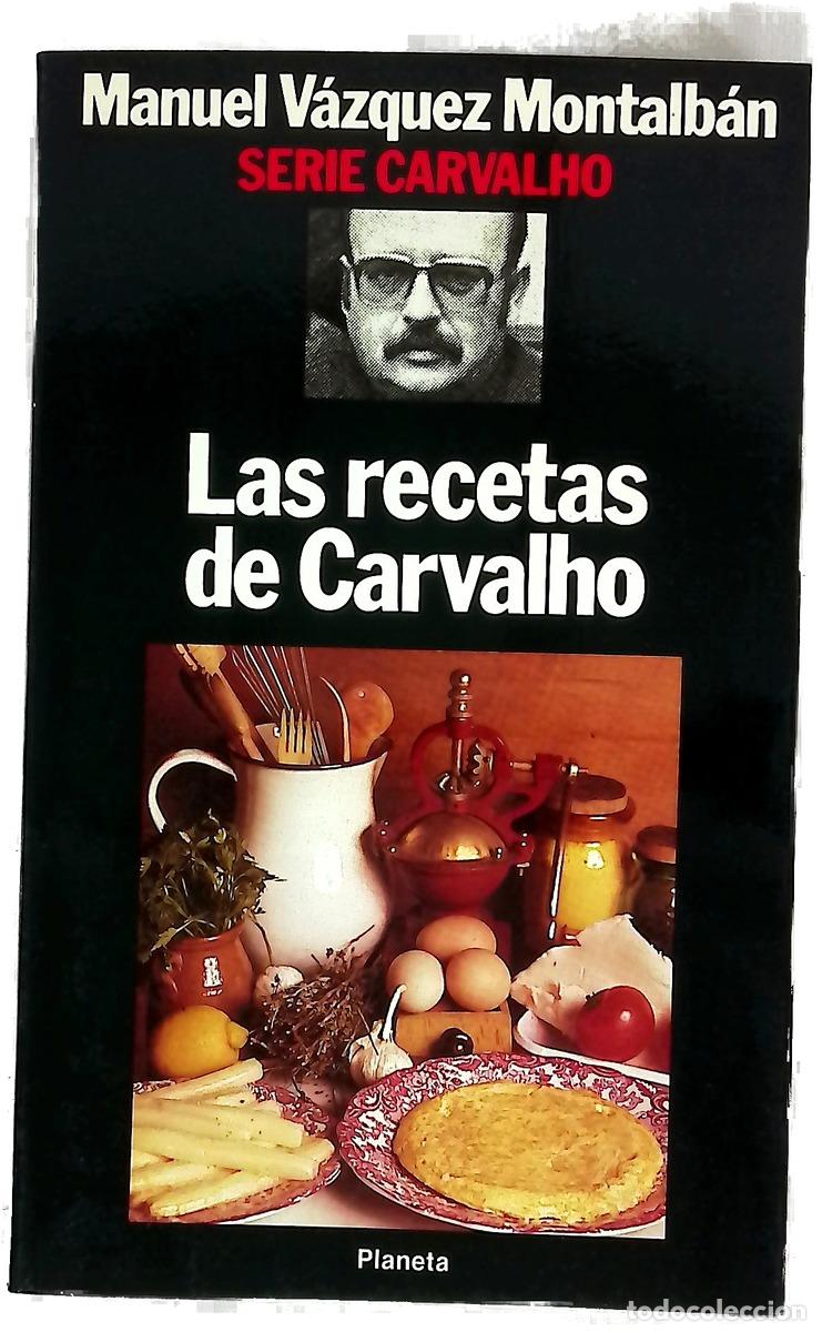 Libros: Las recetas de Carvalho - V&aacute;zquez Montalb&aacute;n, Manuel