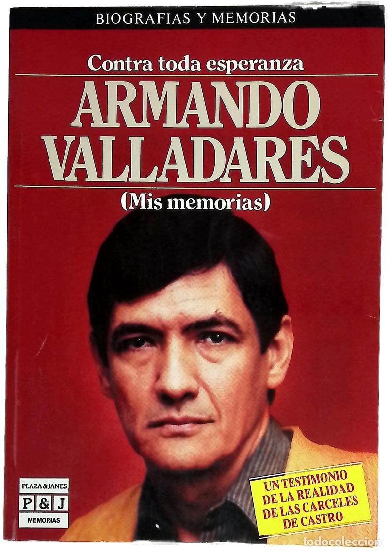 Libros: Contra toda esperanza - Valladares, Armando