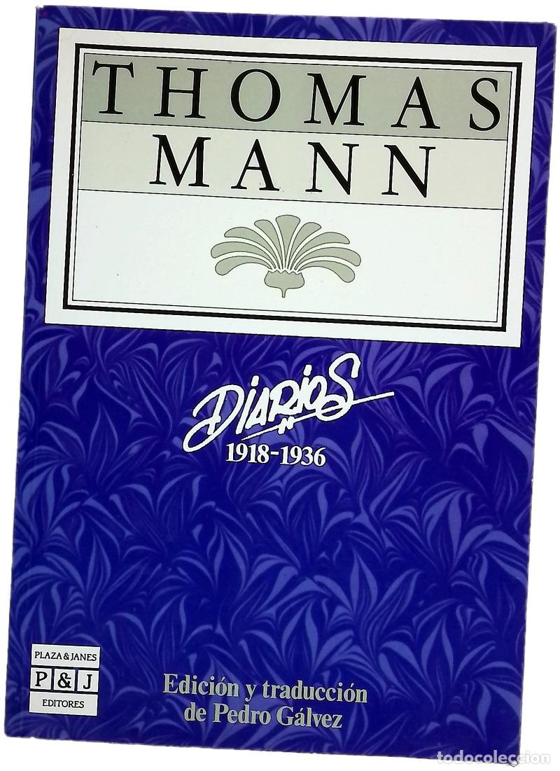 Libros: Diarios (1918-1936) - Mann, Thomas; G&aacute;lvez, Pedro