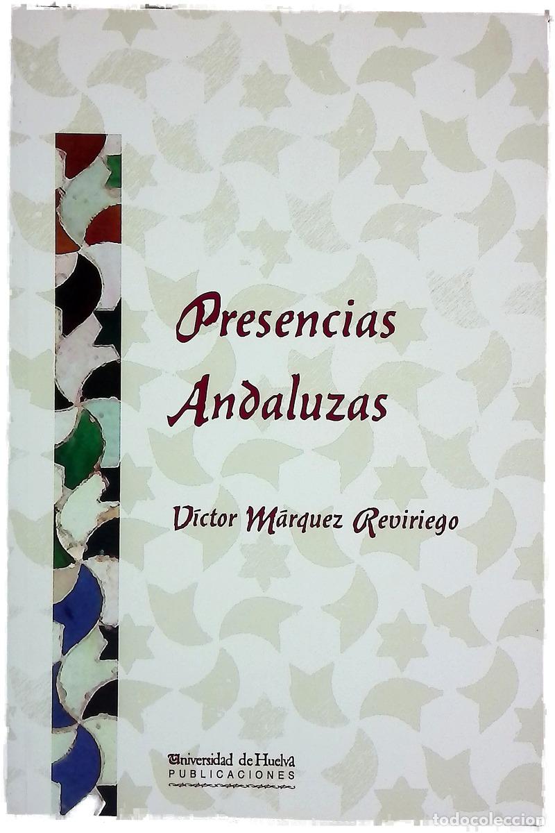 Libros: Presencias andaluzas - M&aacute;rquez Reviriego, V&iacute;ctor