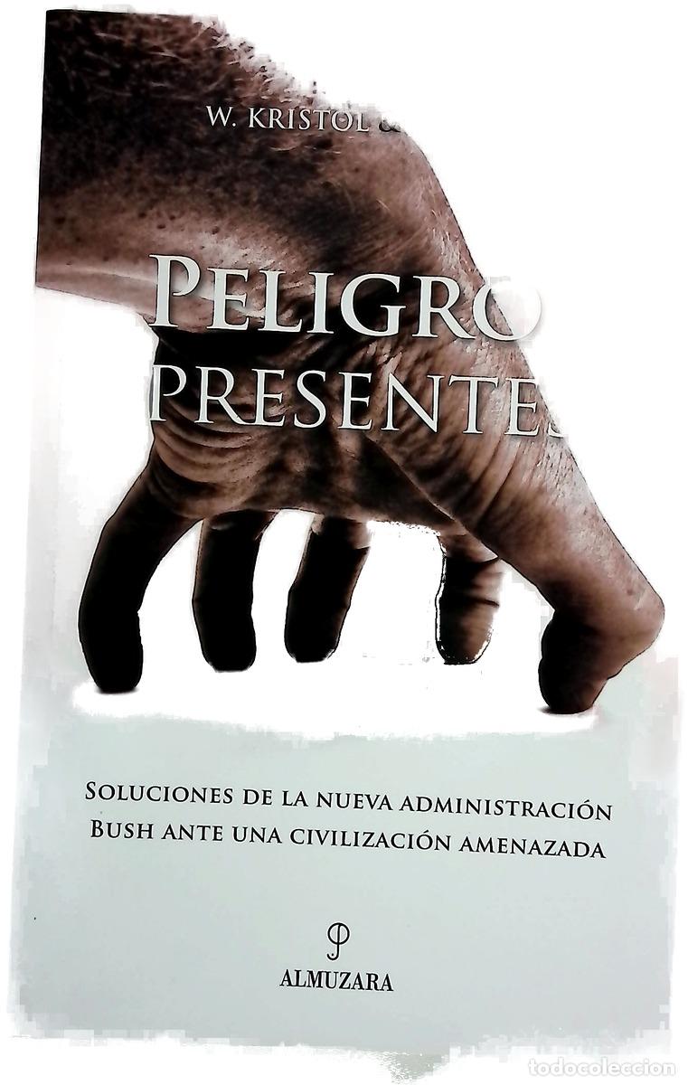Libros: Peligros presentes soluciones de la nueva administraci&oacute;n Bush ante una civilizaci&oacute;n amenazada