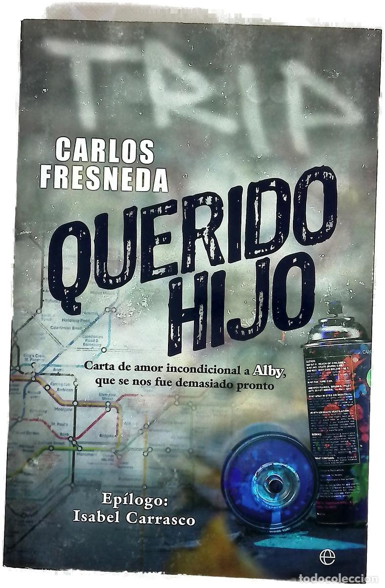 Libros: Querido hijo : carta de amor incondicional a Alby, que se nos fue demasiado pronto