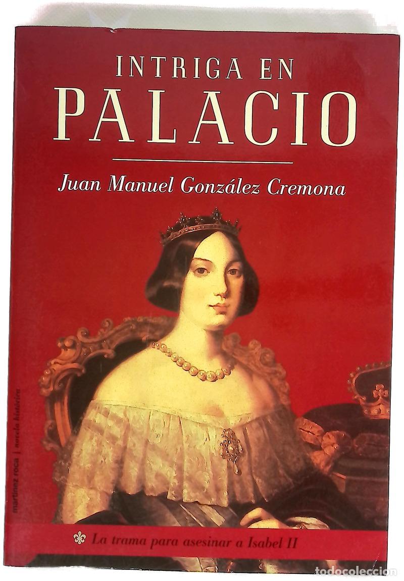 Libros: Intriga en palacio - Gonz&aacute;lez Cremona, Juan Manuel