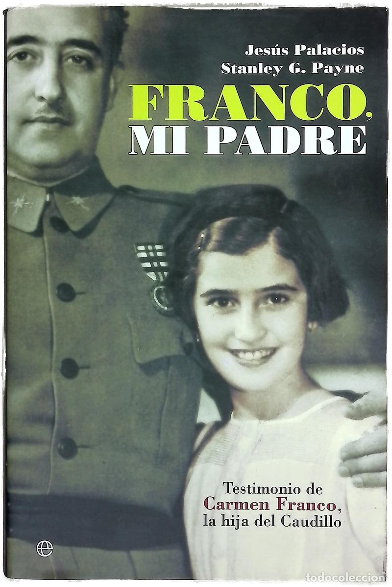 Libros: Franco, mi padre testimonio de Carmen Franco, la hija del Caudillo