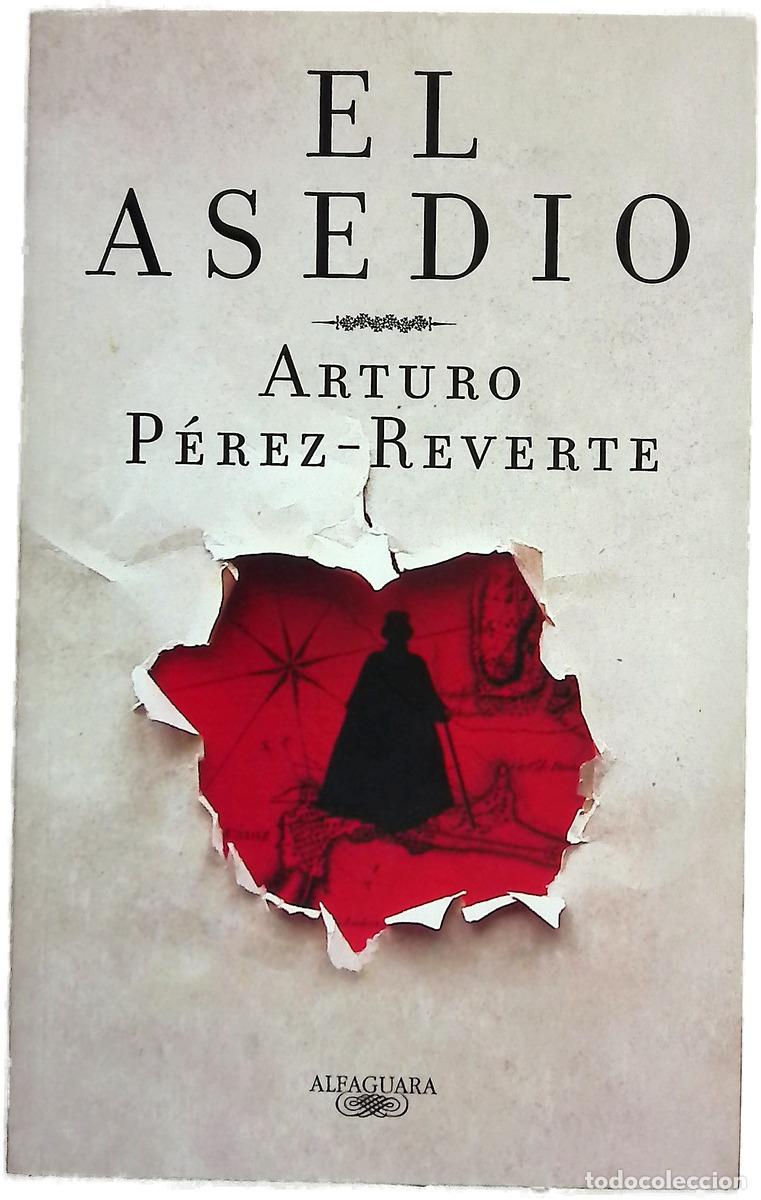 Libros: El asedio - P&eacute;rez-Reverte, Arturo