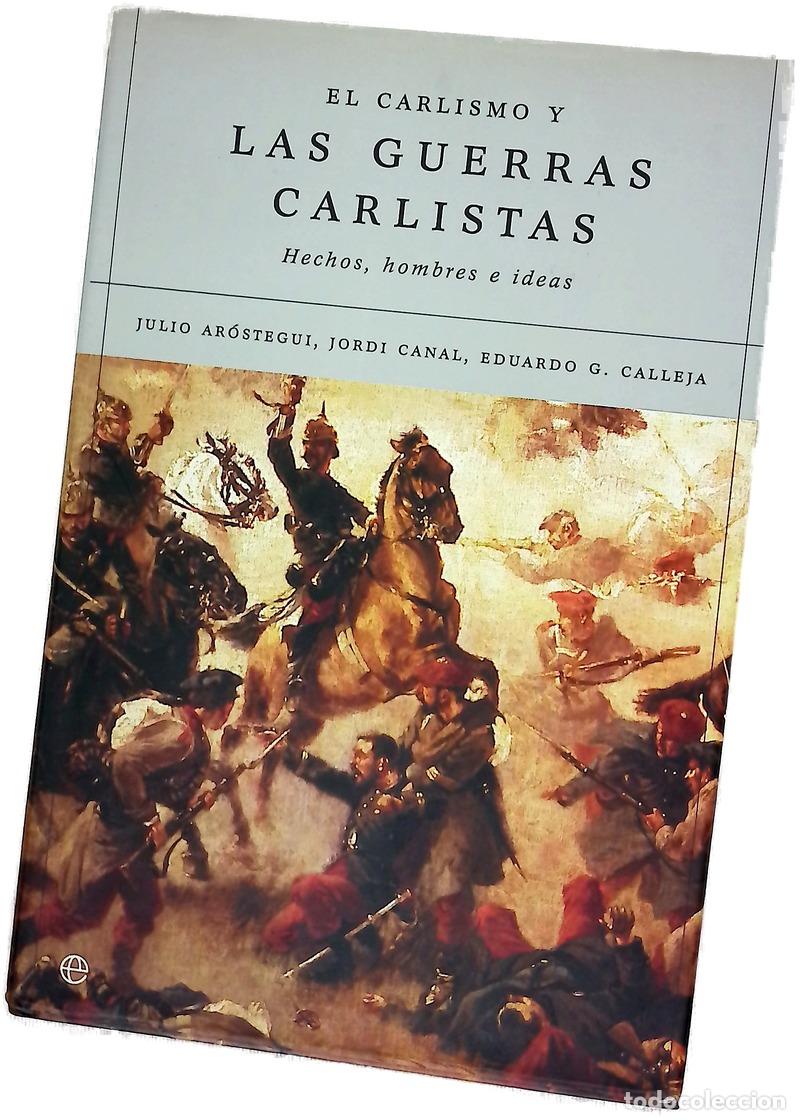 Libros: El carlismo y las guerras carlistas hechos, hombres e ideas