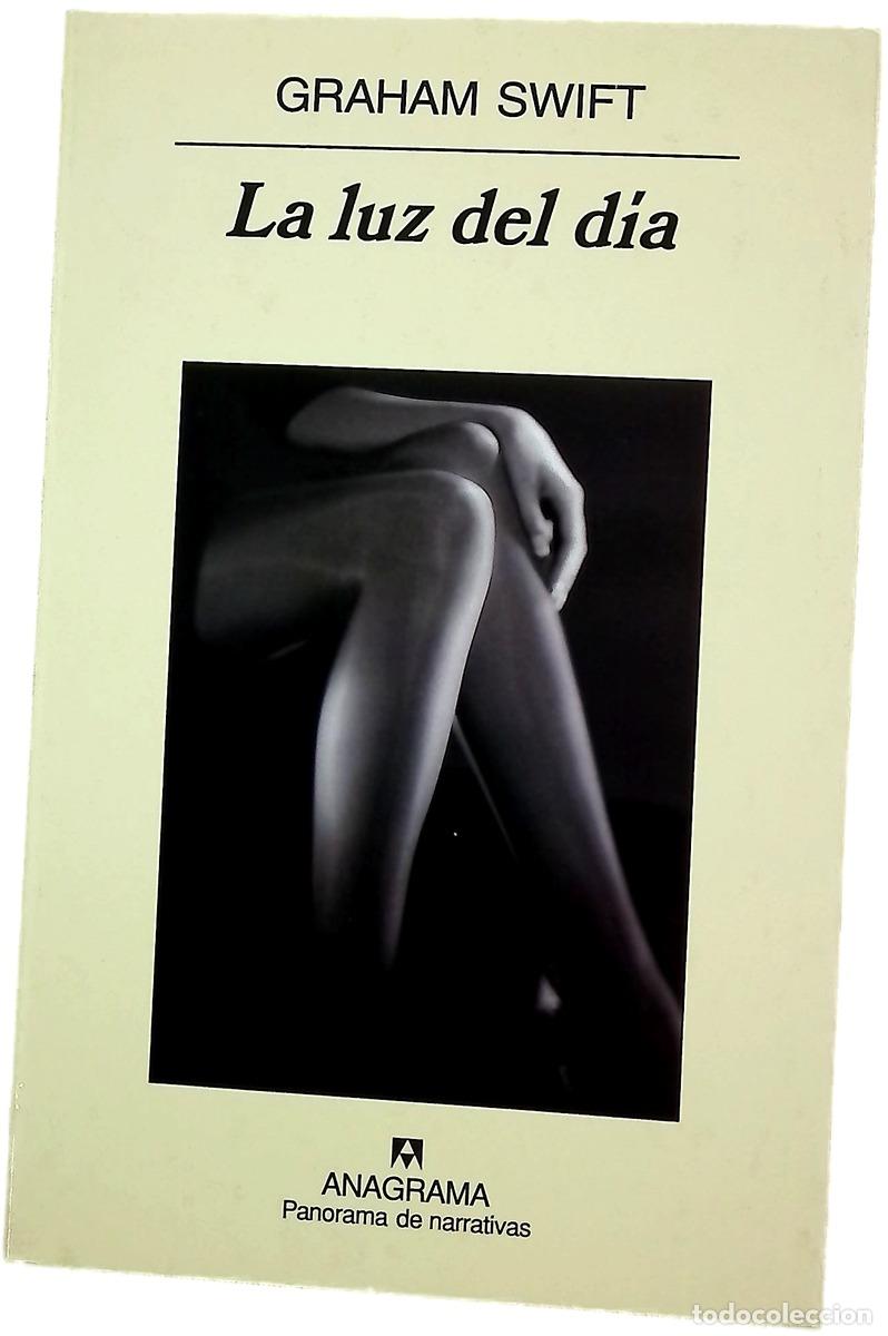 Libri di seconda mano: La luz del d&iacute;a - Swift, Graham
