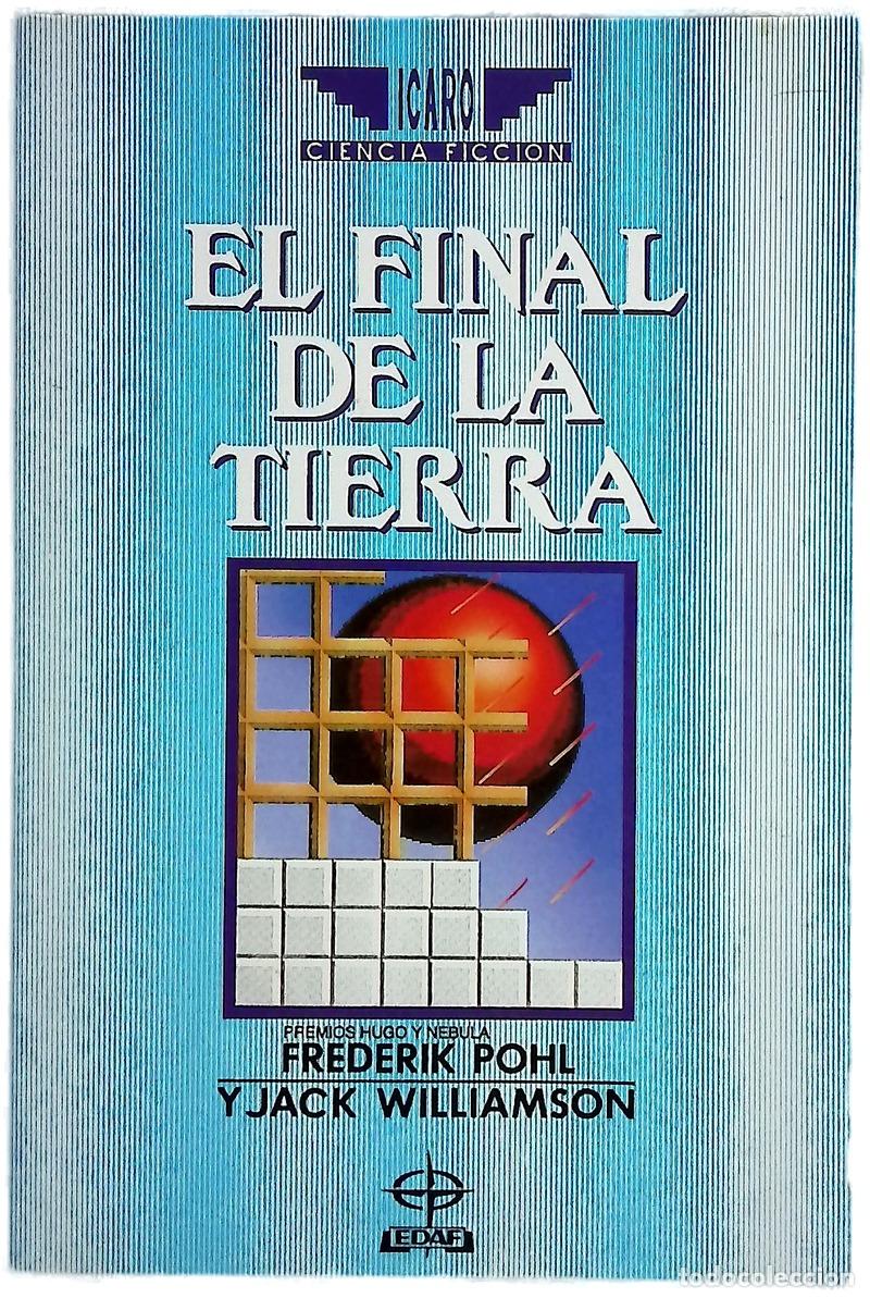 Libros: El final de la tierra - Pohl, Frederik; Williamson, Jack; Lassaletta, Rafael