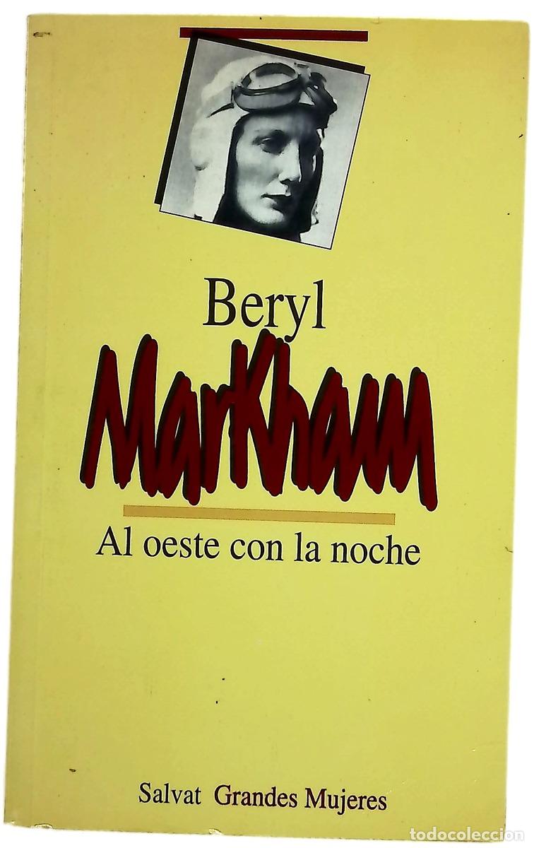 Libros: Al oeste con la noche - Markham, Beryl; Piastra, Liliana