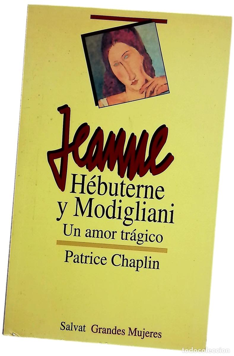 Libros: Jeanne H&eacute;buterne y Amedeo Modigliani un amor tr&aacute;gico