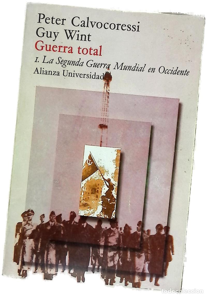 Libri di seconda mano: Guerra total - Calvocoressi, Peter; Wint, Guy