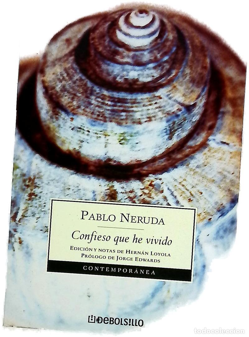 Libri di seconda mano: Confieso que he vivido - Neruda, Pablo; Loyola, Hern&aacute;n