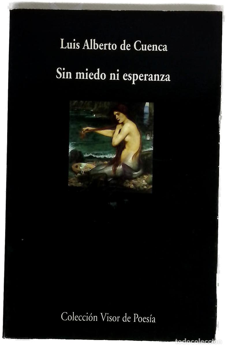 Libri di seconda mano: Sin miedo ni esperanza - Cuenca, Luis Alberto de