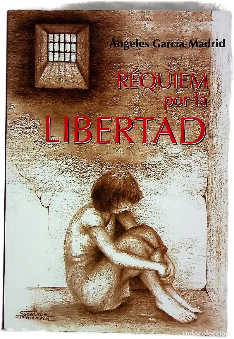 Libri di seconda mano: R&eacute;quiem por la libertad - Garc&iacute;a-Madrid, &Aacute;ngeles