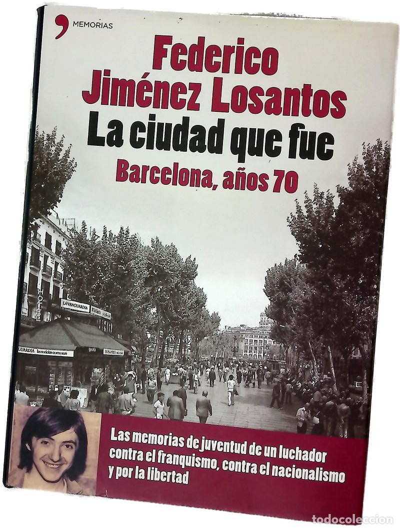 Libri di seconda mano: La ciudad que fue Barcelona, a&ntilde;os 70