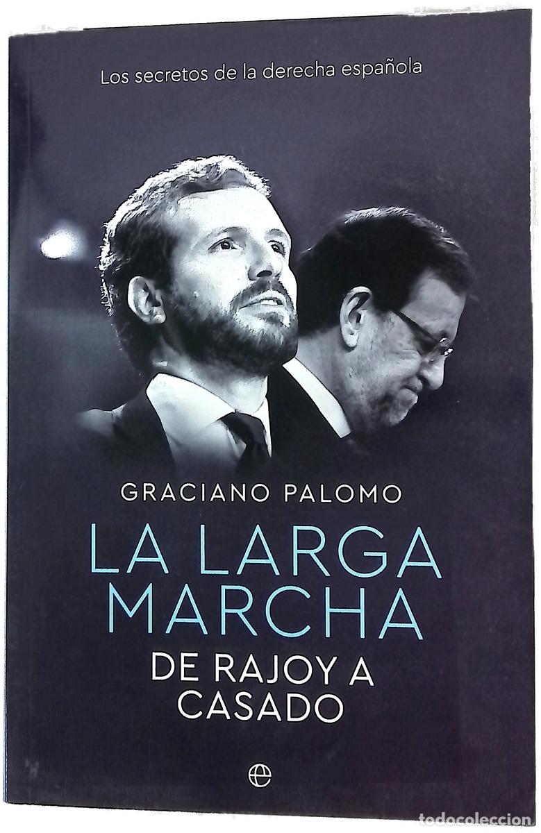 Livros em segunda m&atilde;o: La larga marcha : de Rajoy a Casado : los secretos de la derecha espa&ntilde;ola