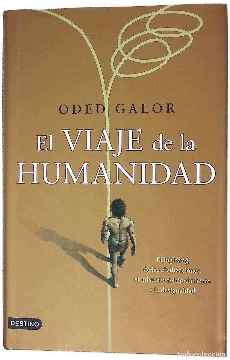 Livros em segunda m&atilde;o: El viaje de la humanidad : el big bang de las civilizaciones : el misterio del crecimiento y la d...
