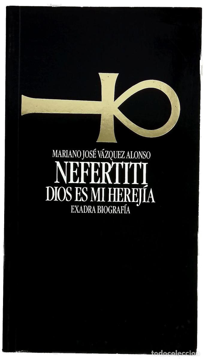 Livros em segunda m&atilde;o: Nefertiti Dios es mi herej&iacute;a
